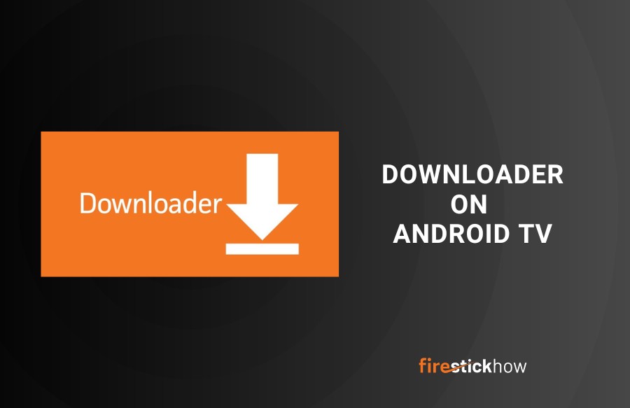 install downloader on android tv