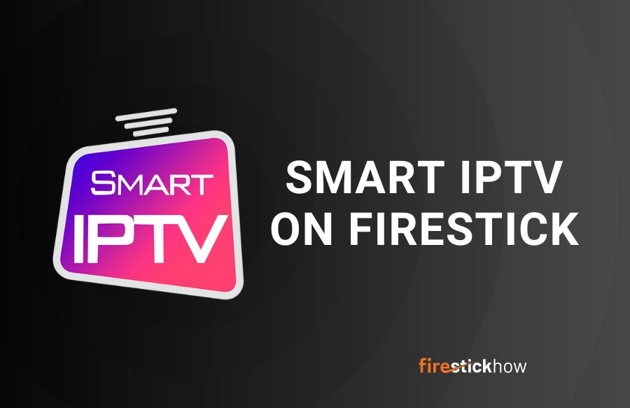 install smart iptv on firestick on firestick