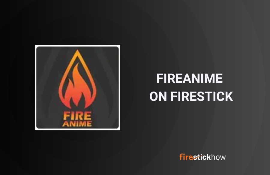 How To Easily Install Fire Anime on FireStick