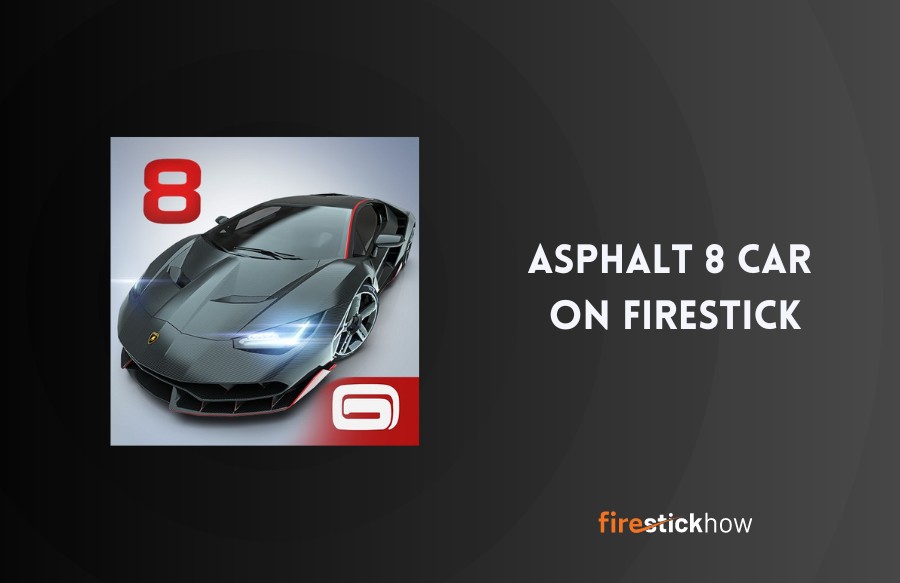 install Asphalt 8 on firestick 