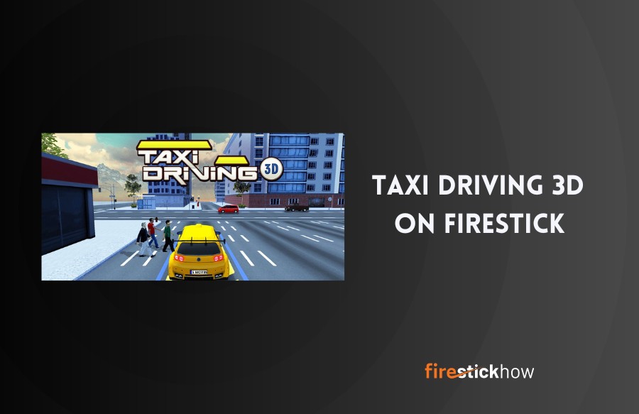 install taxi driving 3d on firestick