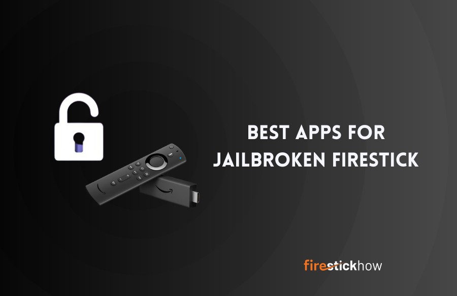 10 Best Apps for Jailbroken FireStick in 2023 Fire Stick How