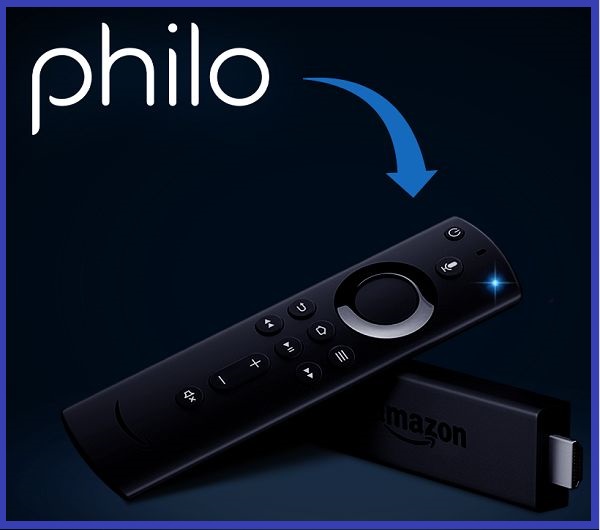 How to Install and Use Philo on FireStick in Super Easy Steps Fire