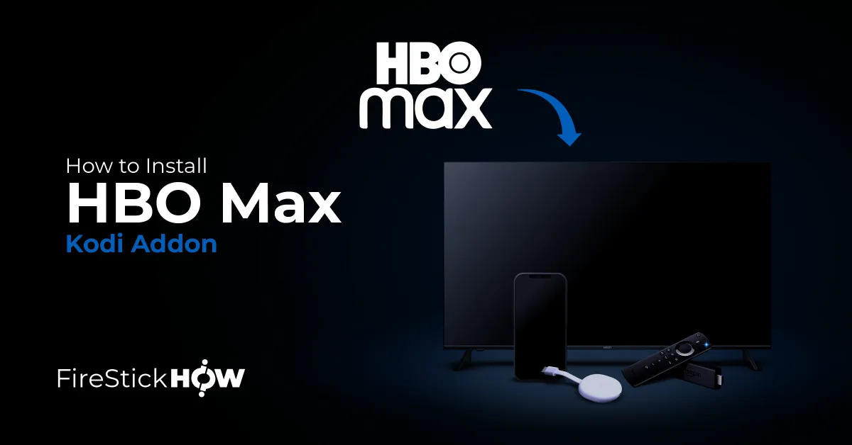How to Install HBO Max Kodi Addon