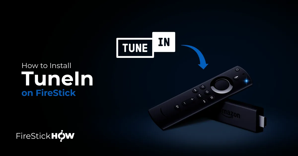 how to install and use tunein on firestick