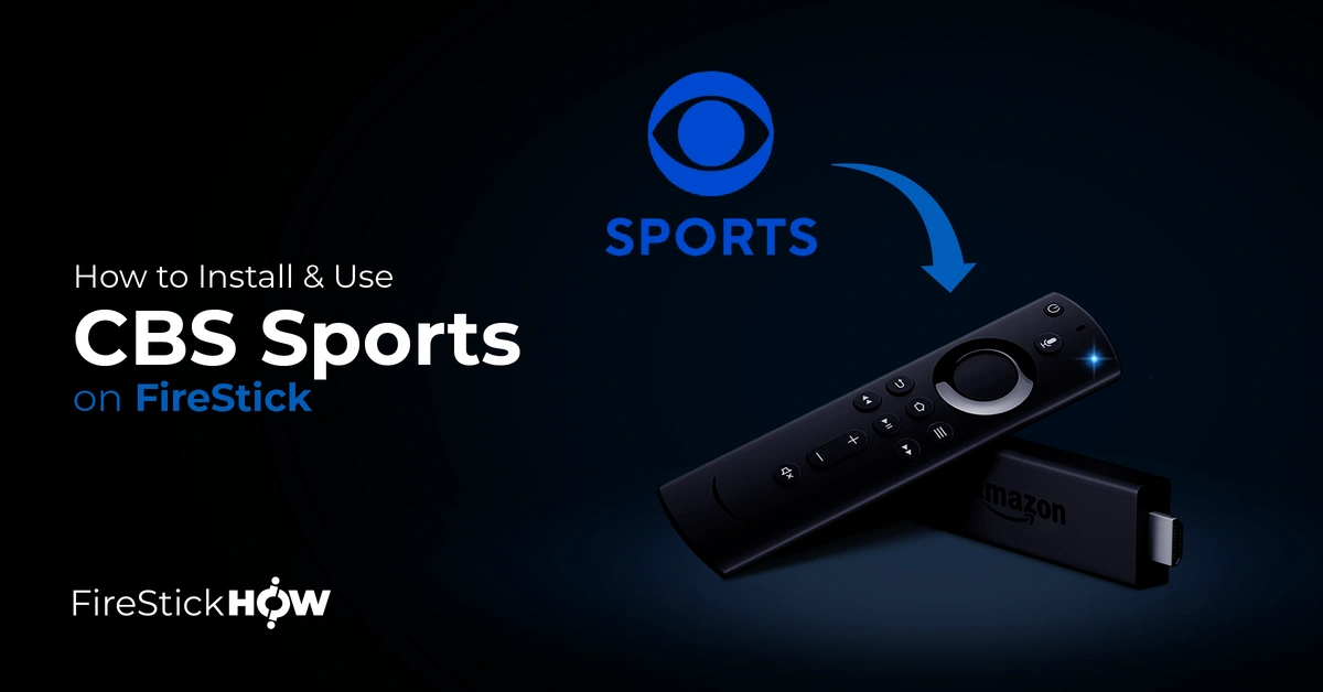 How to Install CBS Sports on FireStick