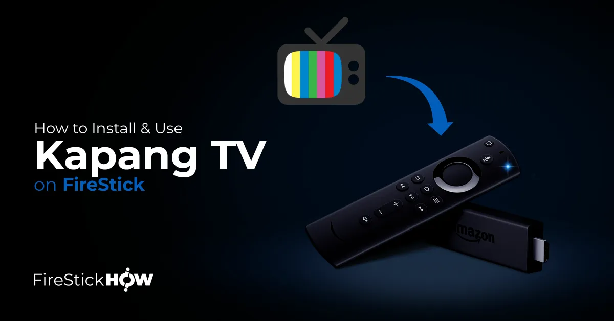 how to install kapang tv on firestick