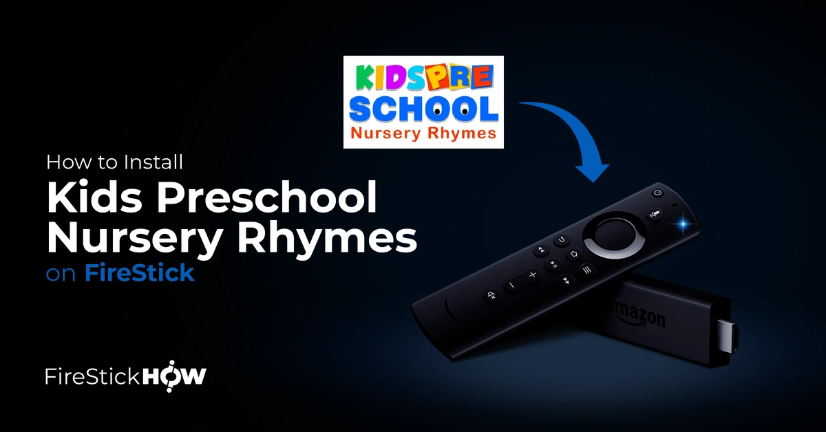 How to Install Kids Preschool Nursery Rhymes on FireStick