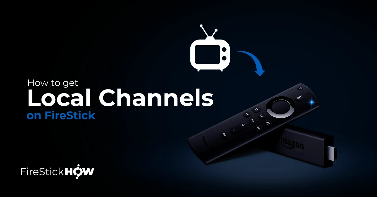 how to get local channels on firestick
