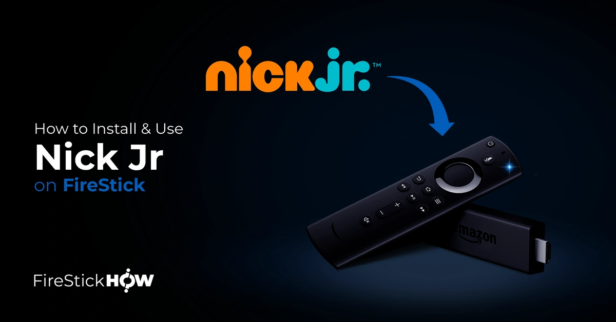 How to Install Nick Jr on FireStick