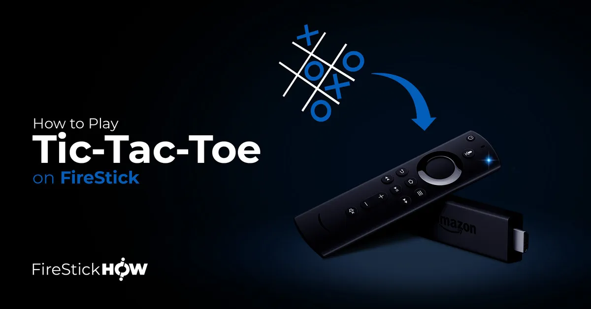 How to Install & Play Tic Tac Toe on FireStick