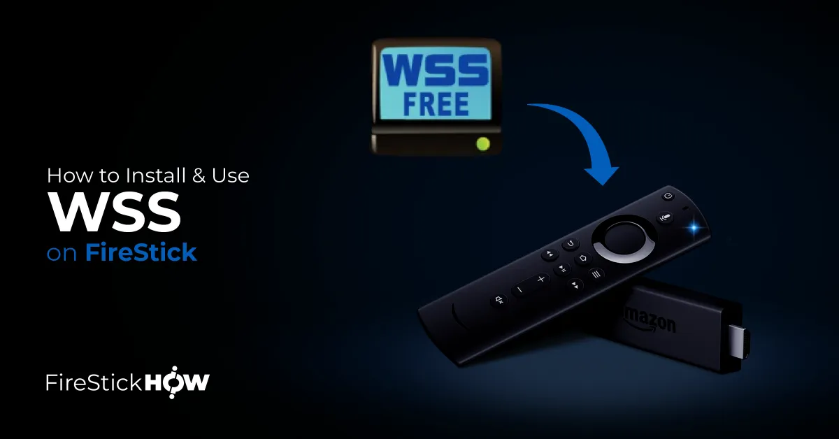 how to install wss on firestick