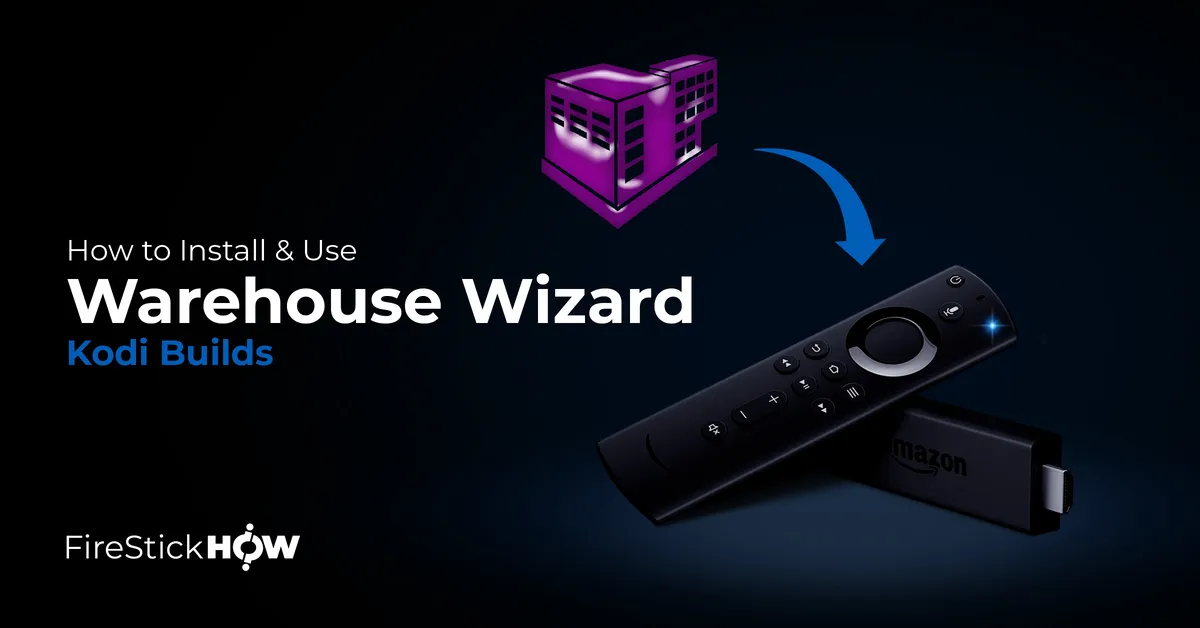 How to Install Warehouse Wizard Kodi Builds