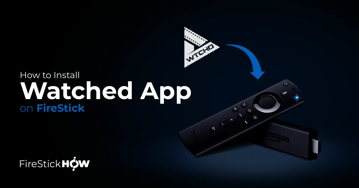 how to install & use watched on firestick