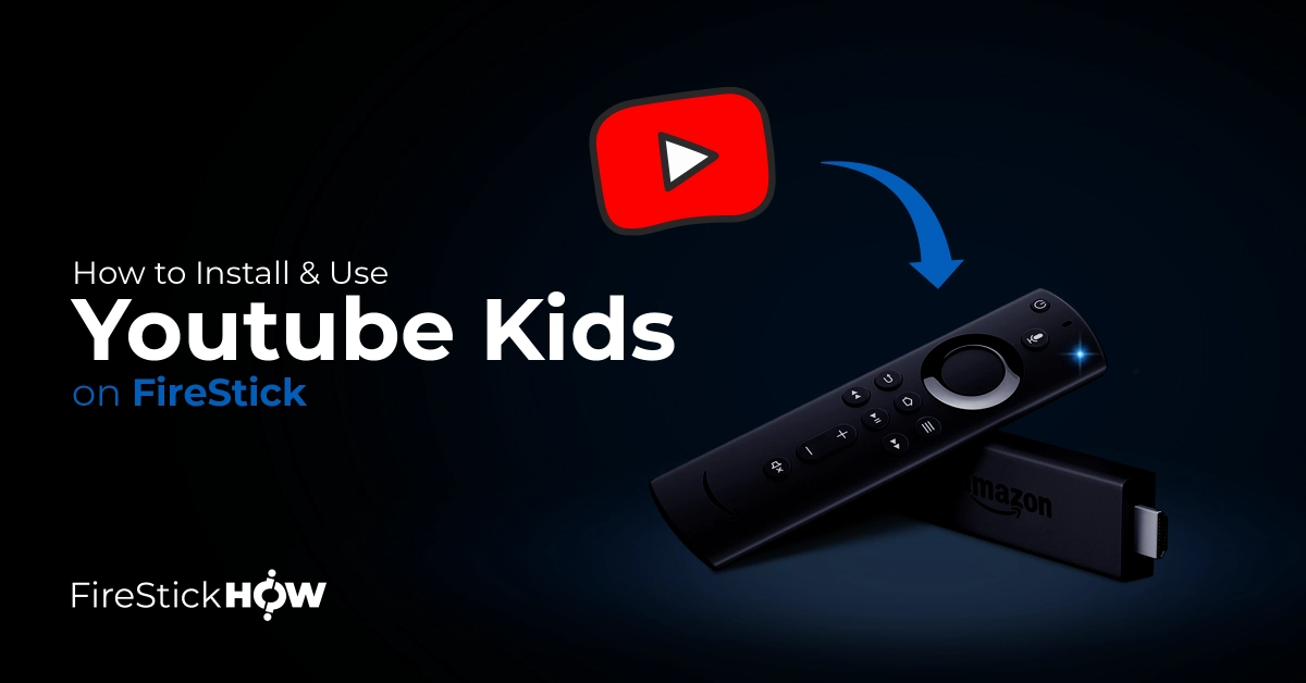 how to install youtube kids on firestick
