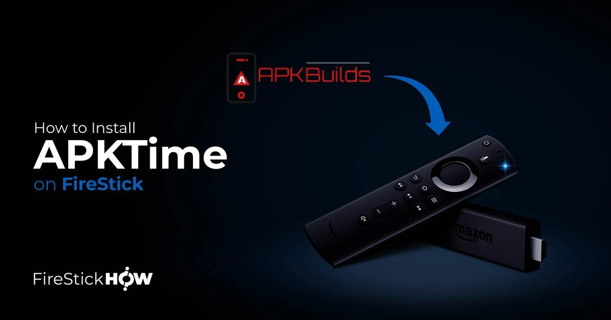 How to Install APKBuilds on FireStick