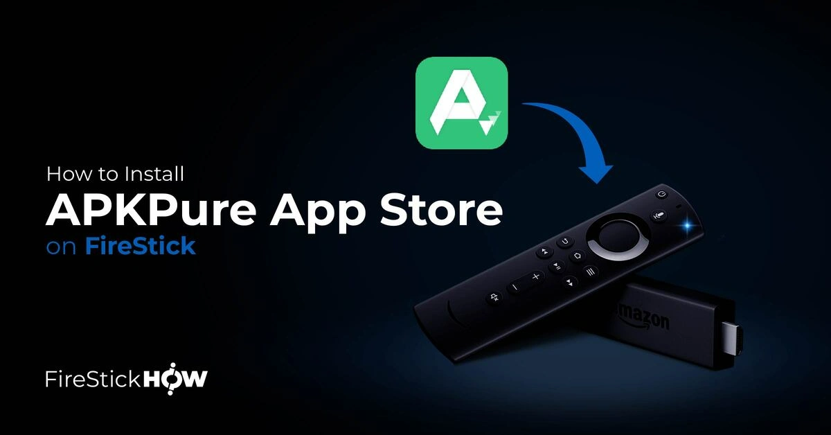 How to Install APKPure on FireStick