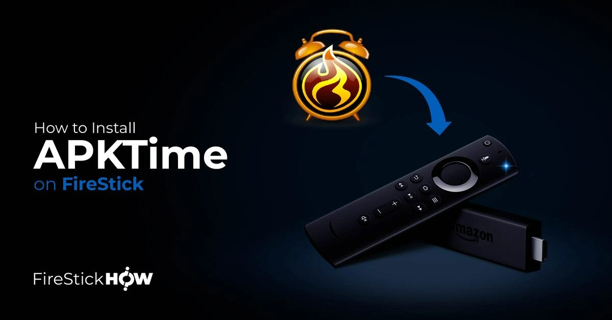 How to Install APKTime on FireStick