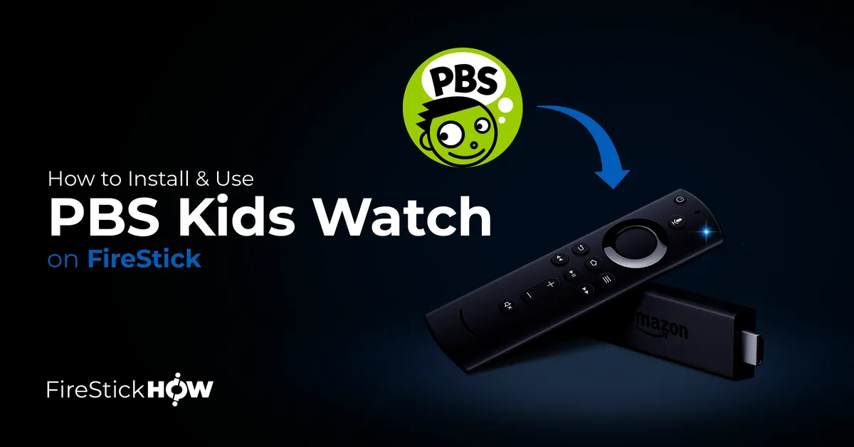 How to Install & Use PBS Kids Video on FireStick