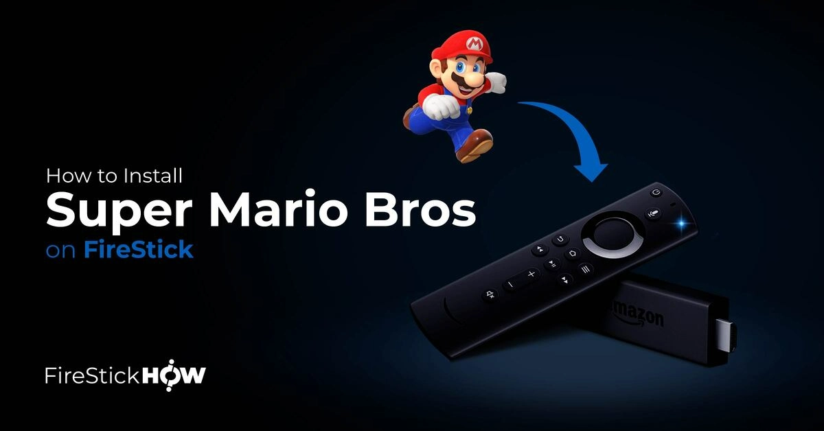 How to install Super Mario Bros on FireStick 