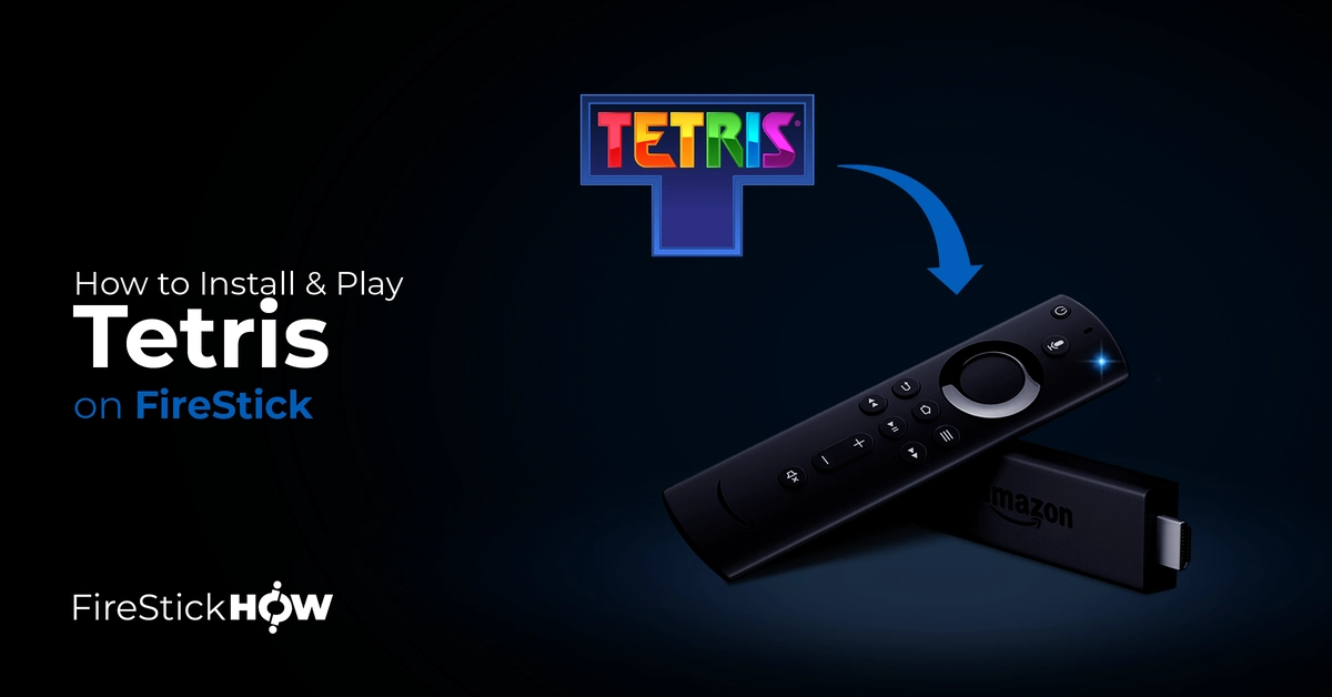 How to Install & Play Tetris on FireStick
