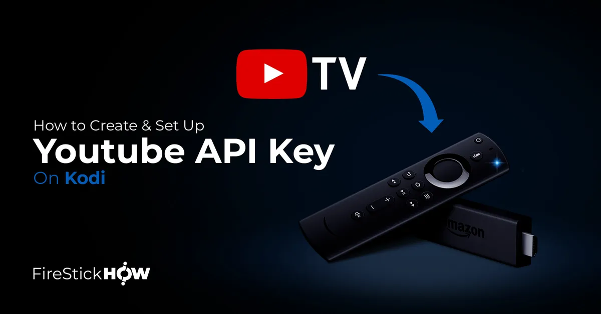 How to Create & Set Up YouTube API Key & ID on Kodi