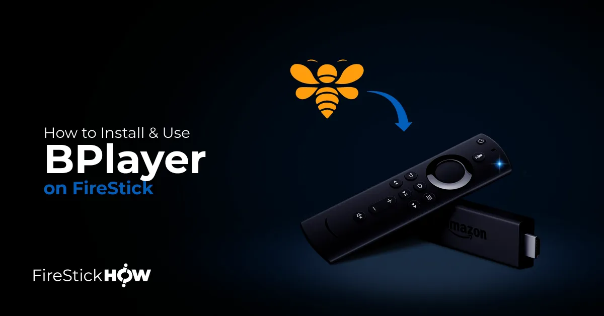 How to Install BPlayer on FireStick