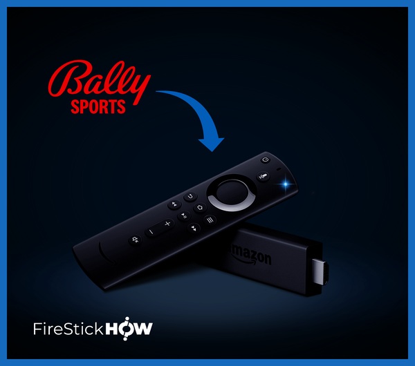 How to Install and Watch Bally Sports on FireStick in 2 Minutes Fire