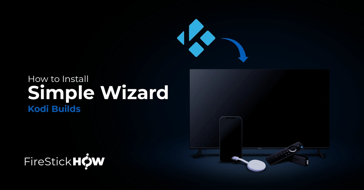 How to Install Simple Wizard Kodi Builds