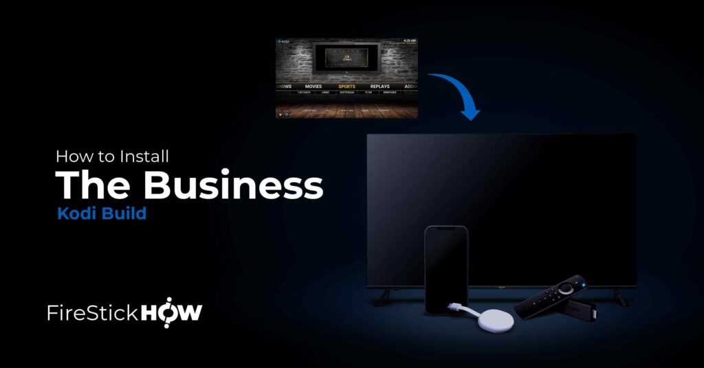 How to Install The Business Kodi Build