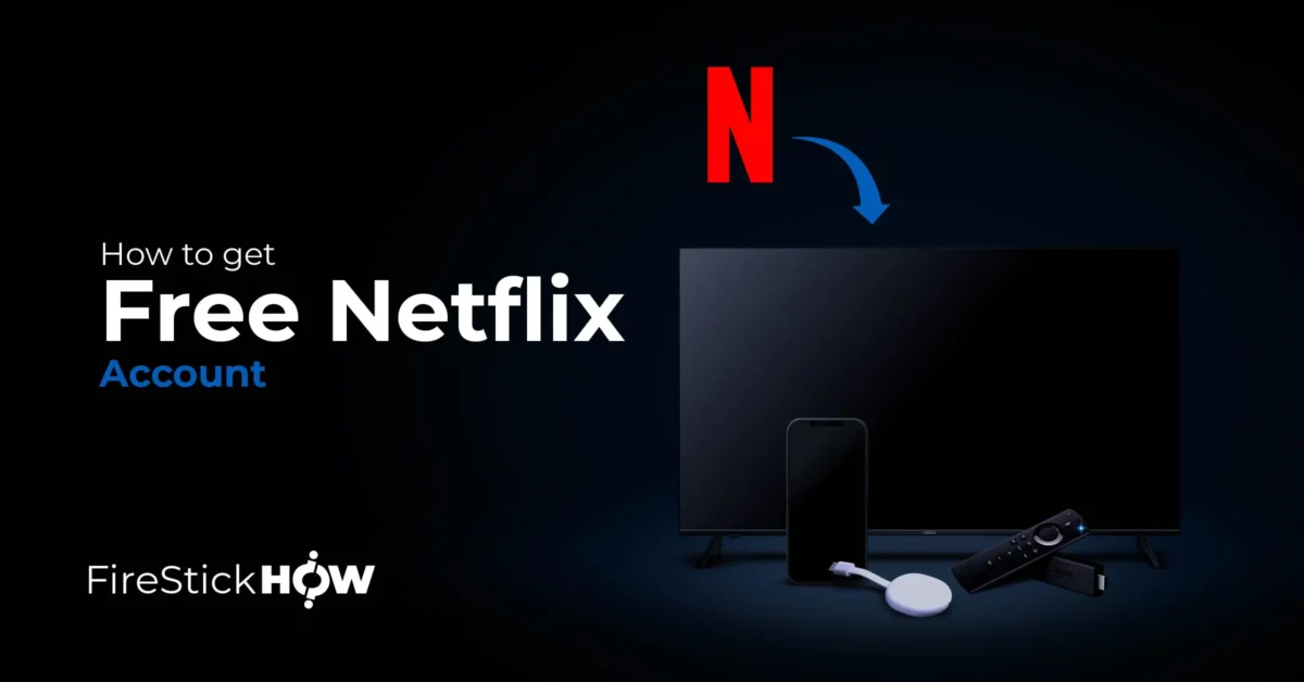 How to Get Free Netflix Account