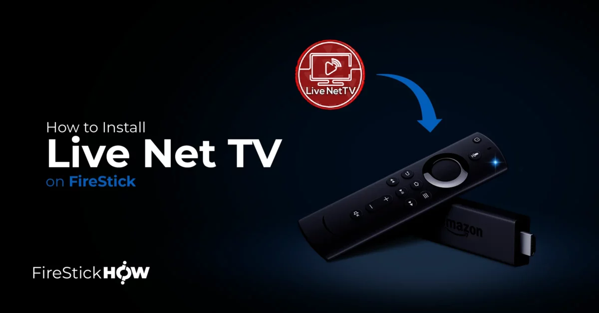 How to Install Live Net TV on FireStick