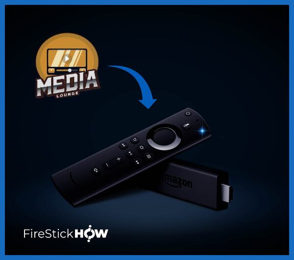 How to Install Media Lounge APK on FireStick (2024) Fire Stick How