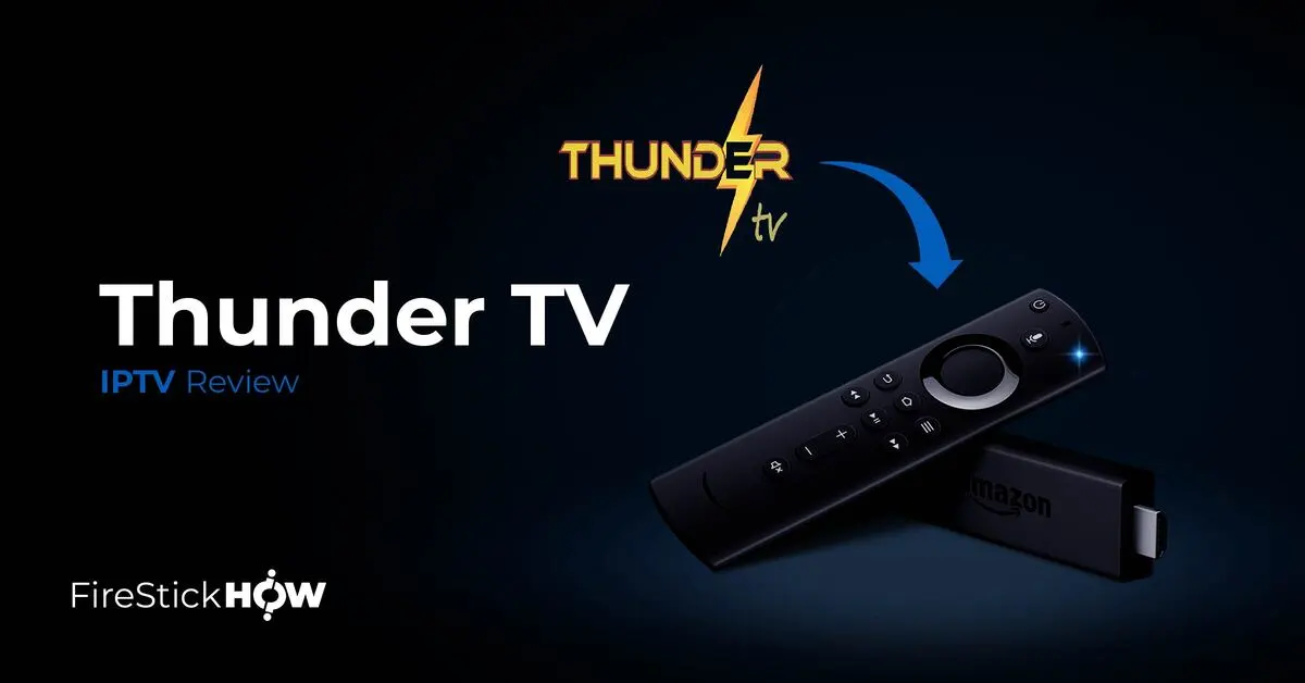 Thunder TV IPTV Review