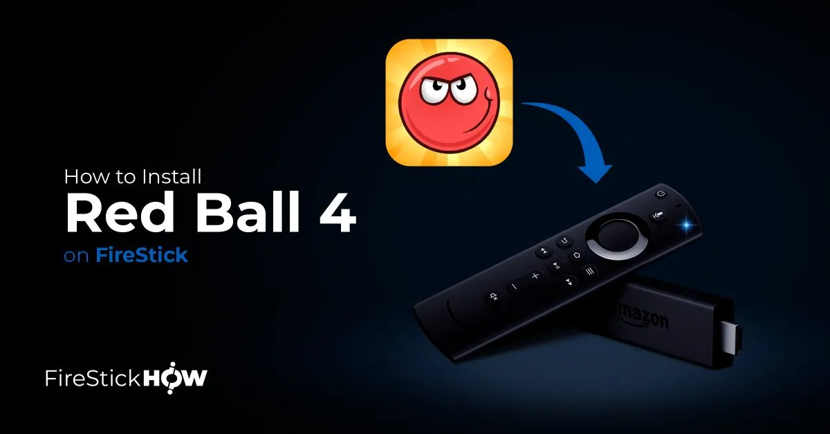How to Install & Play Red Ball 4 on FireStick