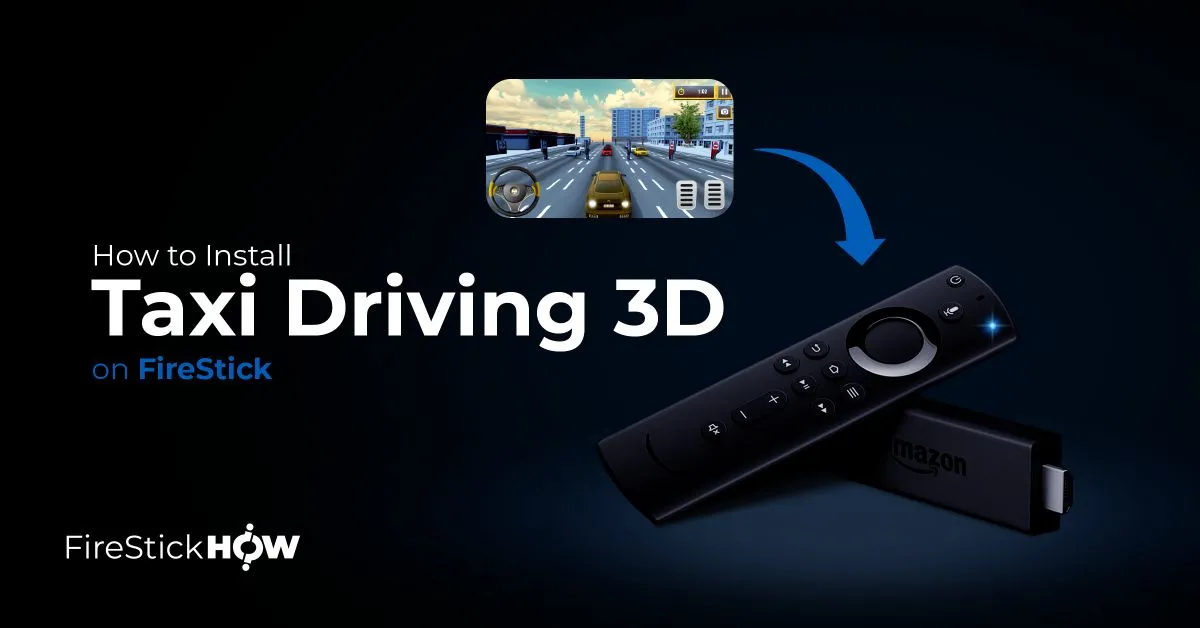 How to Install & Play Taxi Driving 3D on FireStick