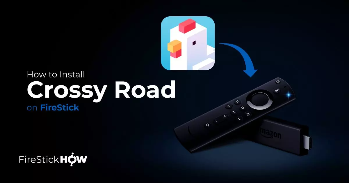 How to Install & Play Crossy Road on FireStick