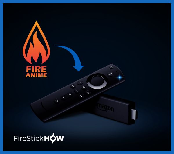 How to Install FireAnime on FireStick for Unlimited Anime - Fire