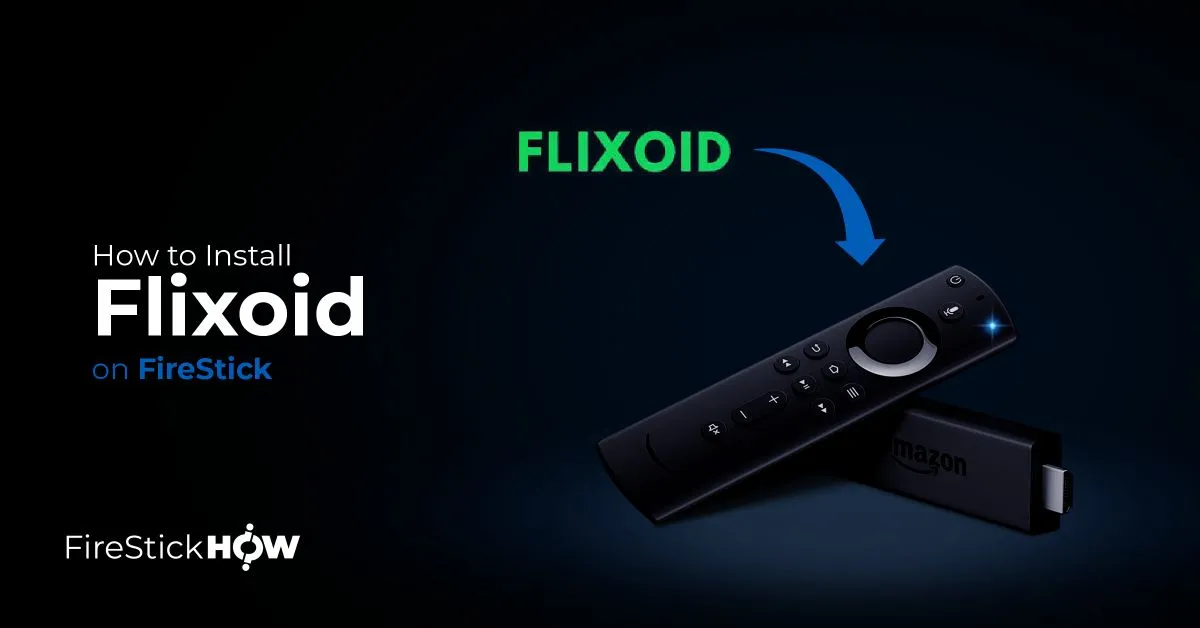 How to Install Flixoid on FireStick