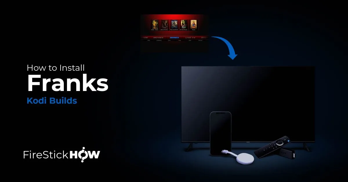 How to Install Franks Kodi Builds