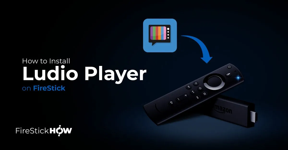How to Install Ludio Player on FireStick