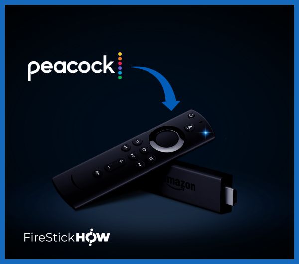 How to Install & Use Peacock TV on FireStick Worldwide Fire Stick How