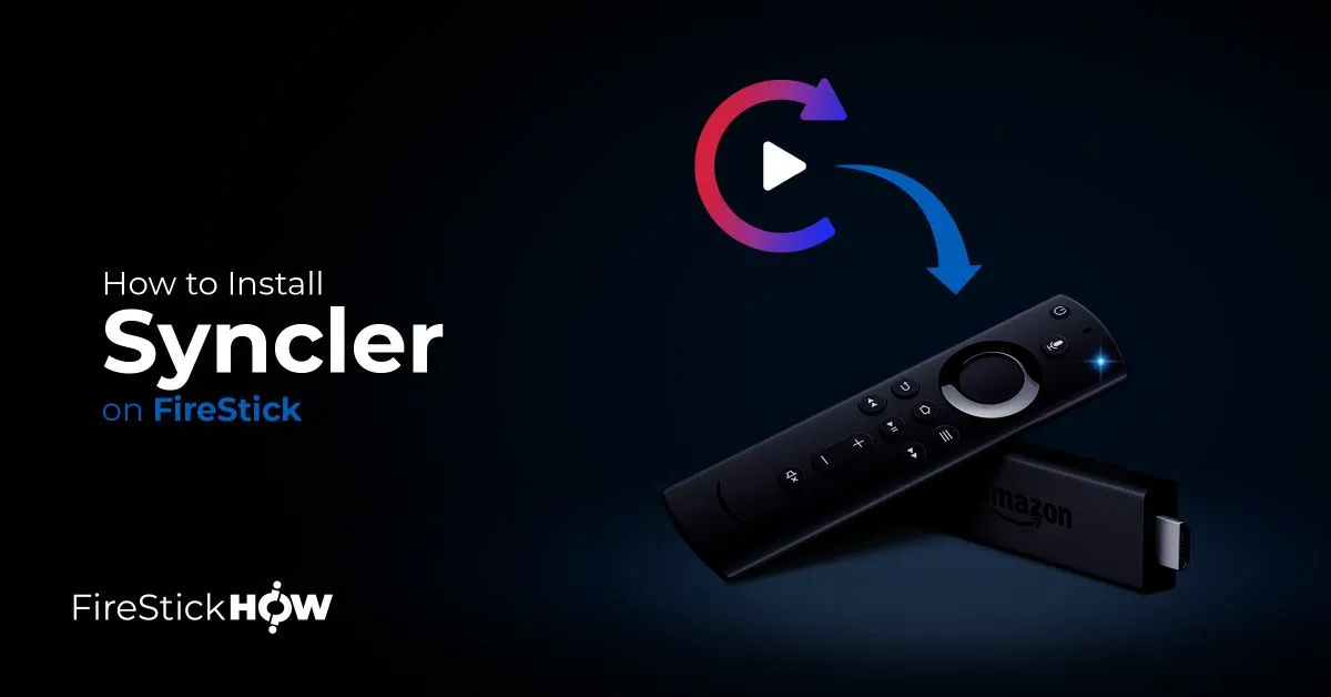 How to Install Syncler on FireStick