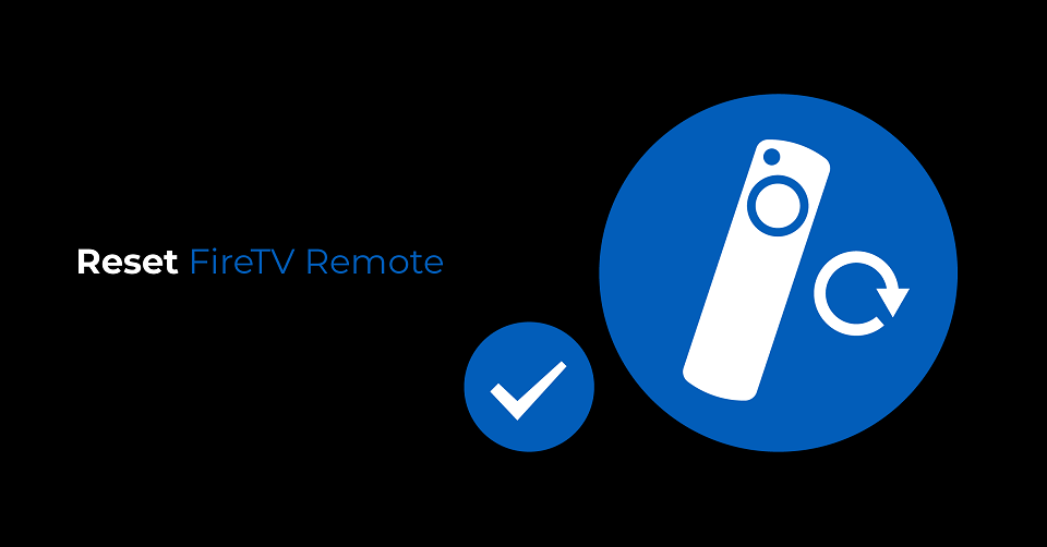 Reset FireTV Remote