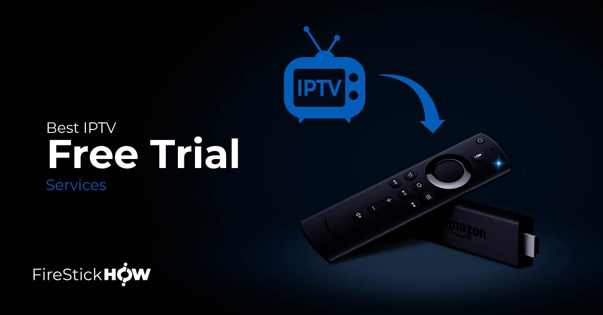 best iptv free trial services