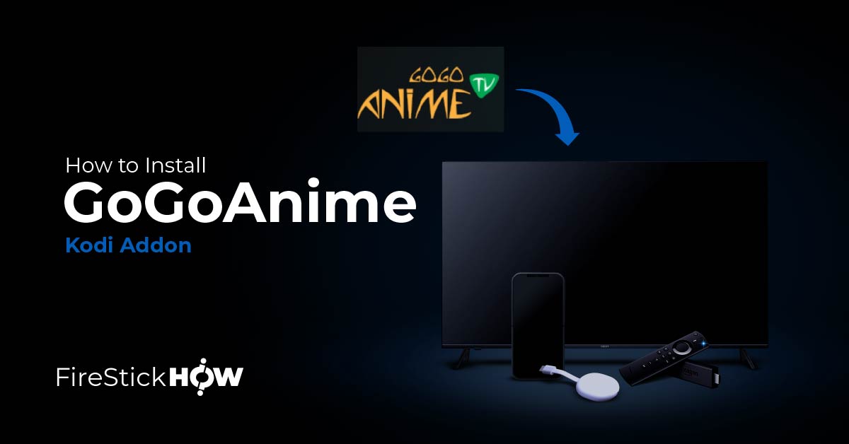 How to Install GoGoAnime Kodi Addon